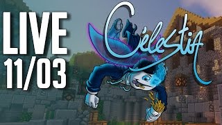 Célestia - Live du 11/03 : Petite Extension