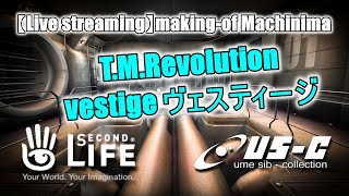 T M Revolution - vestige  @ making of Machinima (20220130)