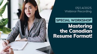 Mastering the Canadian Resume Format - Webinar With Career Coaches