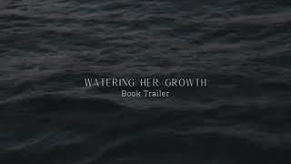 Watering Her Growth || Book Trailer || Spiritual Author Shontel Anestasia || Divine feminine ||