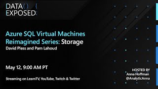 Azure SQL Virtual Machines Reimagined: Storage (Ep.2) | Data Exposed Live