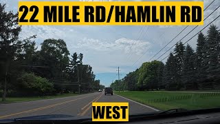 Driving with Scottman895: 22 Mile Rd/Hamlin Rd West | MICHIGAN