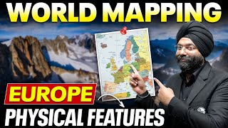 Complete Europe Mapping - Physical Features | Seas, Mountains, Lakes, Minerals, Plants & Animals