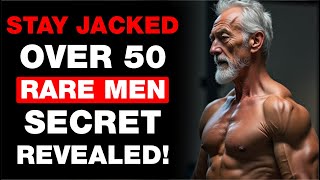 The Rare Men Over 50 Who Stay Jacked (What They Know)