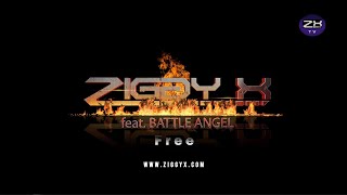 ZIGGY X feat. BATTLE ANGEL - Free [September 2021]