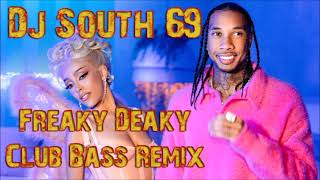DJ SOUTH 69 - Freaky Deaky - Club Bass Remix