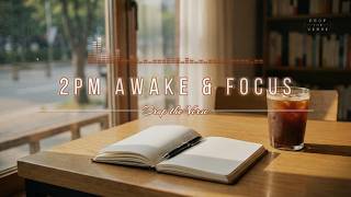 [Playlist☕] Heavy eyelids at 2 PM with iced coffee ☀️ | 2PM Desk Jazz, Post-Lunch Focus ⚡