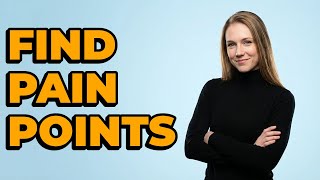How To Identify Customer Service Pain Points?
