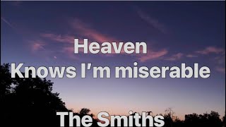 Heaven Knows I’m miserable-The Smiths-Lyrics