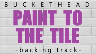 Buckethead - Paint to the Tile (extended solo backing track)