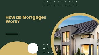 How do Mortgages Work and How to Pay off My Mortgage Faster!