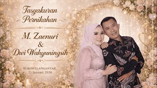 TASYAKURAN PERNIKAHAN M. ZAENURI DAN DWI WAHYUNINGSIH