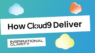 How do Cloud9 deliver Inspirational Clarity - The 6 E's methodology