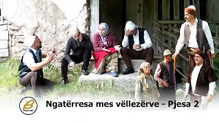 Ngatërresa mes vëllezërve - Episodi 2 l Tregime Popullore Shqiptare