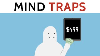 The Mental Traps Everyone Falls For