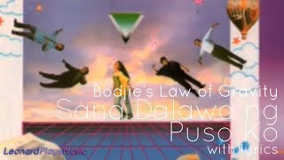 Bodjie's Law of Gravity - Sana Dalawa Ang Puso Ko [with lyrics]