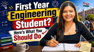 First Year Engineering Student? Here's What You Should Do