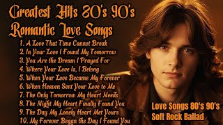 80's 90's Love Ballad Greatest Hits | Soft Rock Ballads 80's 90's 💖 Love Songs 80's 90's | Vol. 34
