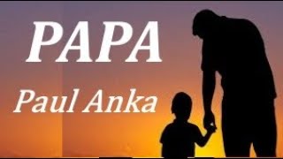 PAPA - Paul Anka (lyrics English & Hungarian)
