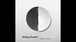 Sebby Kowal - Chiaro (Initiate Records)