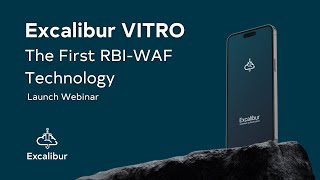 Excalibur VITRO, the first RBI-WAF Technology for Secure Access | Launch Webinar
