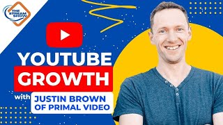 How To Grow On YouTube with Justin Brown of Primal Video | The Stream Show