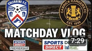 COLERAINE WIN! | Match Day Vlog: Coleraine FC vs Carrick Rangers (NIFL Premiership)