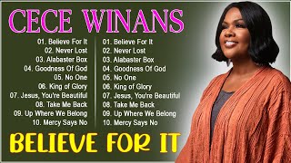 Believe For It by Cece Winans 🙏 Best Playlist Gospel Songs Of Cece Winans