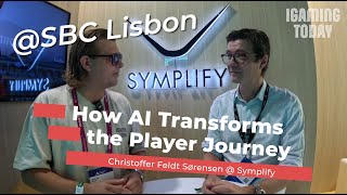 How AI Transforms the Player Journey - Interview with Symplify from SBC Lisbon