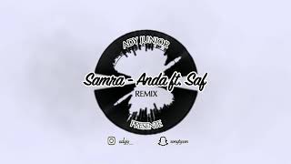 SAF x SAMRA - ANDA - Remix by Ady Junior Deejay