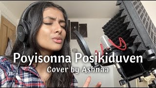 Poyisonna Posikiduven - (99 Songs) | AR Rahman | Cover by Ashnaa
