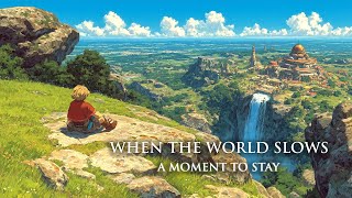 When the World Slows| Fantasy Ambient Music for Calm, Reflection & Stillness