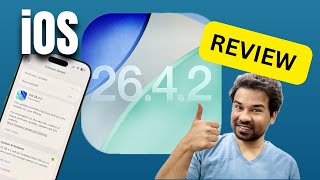iOS 26.4.2 Review after 4-5 Days🔥🔥🔥Should You Update?