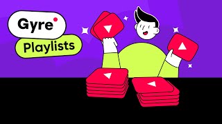 How to Organize Videos Using Gyre Playlists(2024)