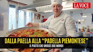 Dalla paella alla "Padella Piemontese": il piatto che unisce due mondi