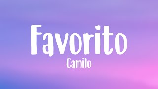 Favorito - Camilo [Lyrics Video]