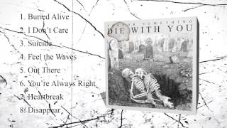 Trevor Something - Die With You [Full Album]