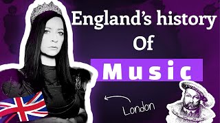 England’s History of Music| Tower of London| The Globe Theatre