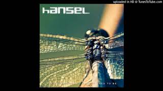 Hansel - the great and powerful fux