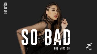 AIM SATIDA - SO BAD / English Version【Official Music Video】