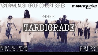 Abnormal Music Group Concert Series - Live Stream featuring: Tardigrade