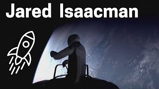 Jared Isaacman: First Private Citizen To Space Walk