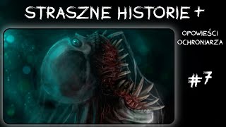 Opowieści Ochroniarza #7 / 12 [CreepyPasta]