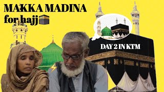 Day 2 in ktm #hajj | SHAKIL VLOGS | #VLOG