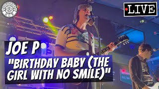 Joe P "Birthday Baby (The Girl with No Smile)" LIVE