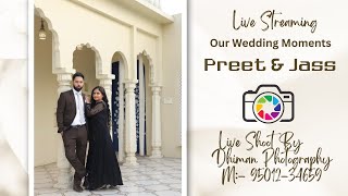 Preet & Jass // Live By:- Dhiman Photography M:- 95012-34659