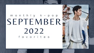 monthly k-pop favorites - september 2022