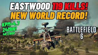 🤯🔥 Battlefield 6 - EASTWOOD 119 KILLS! We broke the WORLD RECORD on the new map!