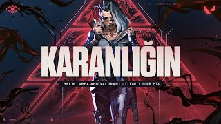 [1 Hour] Fade Theme | KARANLIĞIN // HELIN, ARB4 and VALORANT