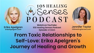 From Toxic Relationships to Self-Love: Erika Apelgren's Journey of Healing and Growth E07 #podcast